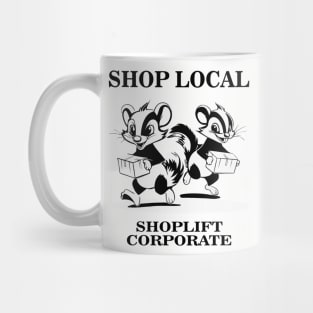 Shop Local Shoplift Corporate Funny Cartoon Skunk Mug